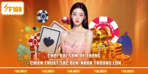 Chơi Bài Sâm Dễ Thắng - Chiến Thuật Sắc Bén, Nhận Thưởng Lớn